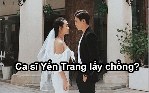 Ca sĩ Yến Trang lấy chồng? profile